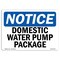 Signmission OSHA Notice, 3.5" Height, Domestic Water Pump Package Sign, 5" X 3.5", Landscape OS-NS-D-35-L-11448 - alternate 1